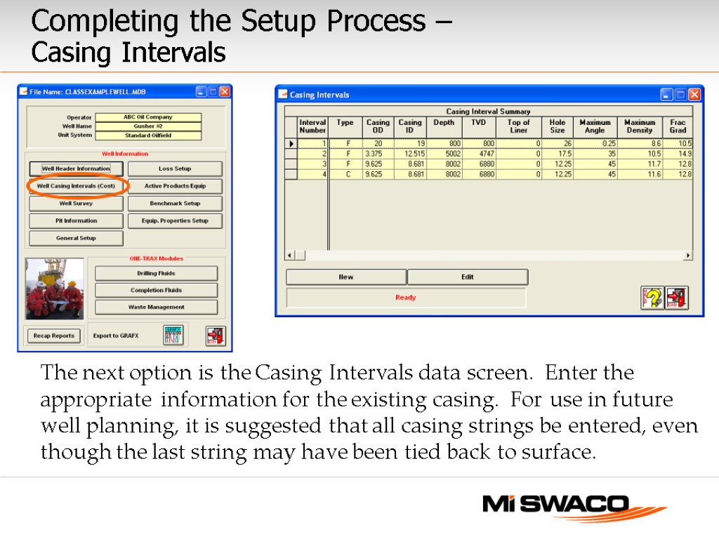 The next option is the Casing Intervals data screen. Enter the appropriate information for